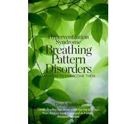 By Dinah Bradley - Hyperventilation Syndrome: Breathing Pattern Disorders and How to Overcome Them (Revised edition)