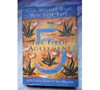 By Don Jose Ruiz The Fifth Agreement: A Practical Guide to Self-Mastery (Toltec Wisdom) Ruiz, Don Miguel ( Author ) Nov-01-2011 Paperback