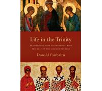 By Donald Fairbairn Life in the Trinity (First) [Paperback]