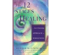 By Donald M. Epstein The 12 Stages of Healing: A Network Approach to Wholeness