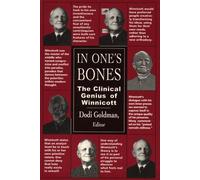 By Donald W. Winnicott In One's Bones: The Clinical Genius of Winnicott (First Edition)