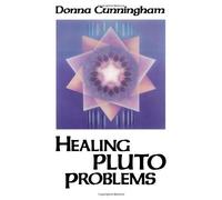 By Donna Cunningham Healing Pluto Problems