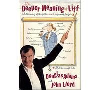 By Douglas Adams ; John Lloyd ( Author ) [ Deeper Meaning of Liff: A Dictionary of Things There Aren't Any Words for Yet--But There Ought to Be By Apr-2005 Paperback