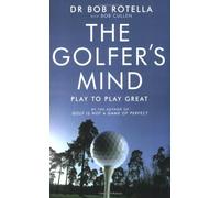 By Dr. Bob Rotella with Bob Cullen - The Golfer's Mind. Play to Play Great (1st (first) editionPaperback Edition)