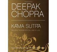 By Dr Deepak Chopra - Kama Sutra: Timeless Erotica and the Seven Spiritual Laws of Love (Unsigned ed)
