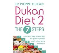 By Dr Pierre Dukan The Dukan Diet 2 - the 7 Steps [Paperback]