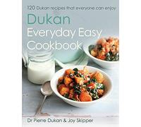 By Dr Pierre Dukan - The Dukan Everyday Easy Cookbook