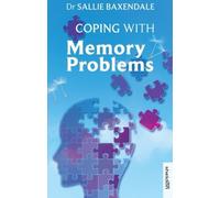 By Dr. Sallie Baxendale Coping with Memory Problems [Paperback]