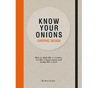 By Drew de Soto - Know Your Onions: Graphic Design