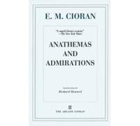 By E M Cioran Anathemas and Admirations (Reprint) [Paperback]