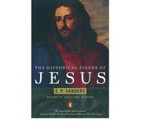 By E. P. Sanders The Historical Figure of Jesus (New Ed)