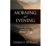 By ed.by Alistair Begg Charles Spurgeon Morning and Evening (Rev Upd) [Hardcover]