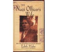 By Edith Hahn Beer - The Nazi Officer's Wife: How one Jewish woman survived the holocaust (New Ed)