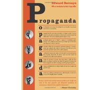 By Edward L. Bernays - Propaganda (New Ed)