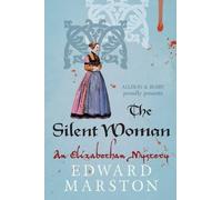 By Edward Marston - The Silent Woman (Nicholas Bracewell)