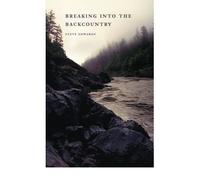 [( By Edwards, Steve( Author )Breaking Into the Backcountry Paperback Oct- 01-2010 )]