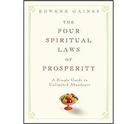 [By Edwene Gaines ] The Four Spiritual Laws of Prosperity: A Simple Guide to Unlimited Abundance (Hardcover)【2018】by Edwene Gaines (Author) (Hardcover)