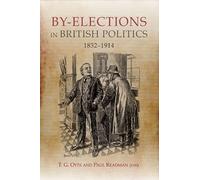 By-elections in British Politics, 1832-1914