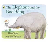 By Elfrida Vipont The Elephant and the Bad Baby (Puffin Picture Books) (New Ed)