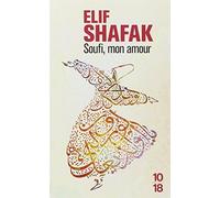 By Elif Shafak Soufi mon amour [Mass Market Paperback]