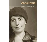 By Elisabeth Young-bruehl Anna Freud: A Biography (2nd Revised edition) [Paperback]