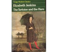 By Elizabeth Jenkins TheTortoise and the Hare by Jenkins, Elizabeth ( Author ) ON Feb-07-1983, Paperback
