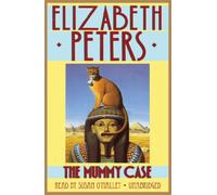 By Elizabeth Peters The Mummy Case (Amelia Peabody Mysteries) (Unabridged) [Audio CD]
