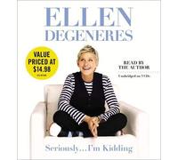 By Ellen DeGeneres Seriously...I'm Kidding (Unabridged) [Audio CD]