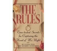 By Ellen Fein The Rules: Time-Tested Secrets for Capturing the Heart of Mr. Right [Hardcover]