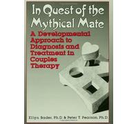 By Ellyn Bader In Quest of the Mythical Mate: A Developmental Approach To Diagnosis And Treatment In Couples Therap (Later Printing) [Hardcover]