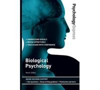 By Emma Preece - Psychology Express: Biological Psychology (Undergraduate Revision Guide)