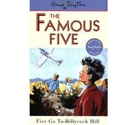 By Enid Blyton - Famous Five: 16: Five Go To Billycock Hill (New Ed)