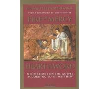 By Erasmo Leiva-Merikakis - Fire of Mercy, Heart of the Word: Meditations on the Gospel According to Saint Matthew