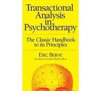 By Eric Berne - Transactional Analysis in Psychotherapy by Berne, Eric ( Author ) ON Sep-30-1996, Paperback