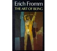 By Erich Fromm - The Art of Being (Psychology/self-help) (New Ed)