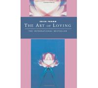 By Erich Fromm - The Art of Loving: Classics of Personal Development (New Ed)