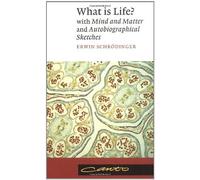 By Erwin SchrÇôdinger What is Life?: With Mind and Matter and Autobiographical Sketches (Canto) (Reprint) [Paperback]