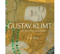 By Eva di Stefano Gustav Klimt: Art Nouveau Visionary