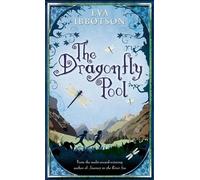By Eva Ibbotson The Dragonfly Pool
