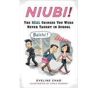 By Eveline Chao Niubi!: The Real Chinese You Were Never Taught in School (Original)