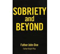 By Father John Doe Sobriety and Beyond (Reprint) [Paperback]
