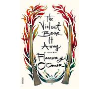 By Flannery OConnor The Violent Bear It Away