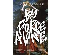 By Force Alone (Anti-Matter of Britain Quartet)