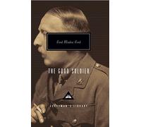By Ford Madox Ford The Good Soldier (Everyman's Library Classics) (New Ed)