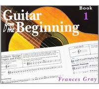 By Frances Gray Guitar from the Beginning: Book 1 [Paperback]