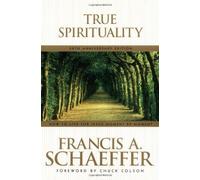 By Francis A Schaeffer True Spirituality [Paperback]