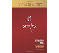 By Francis Chan - Crazy Love (Revised edition)
