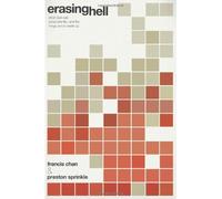 By Francis Chan - Erasing Hell: What God Said about Eternity, and the Things We Made Up