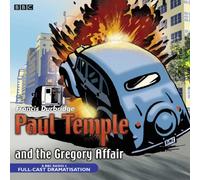 By Francis Durbridge Paul Temple and the Gregory Affair (BBC Audio)