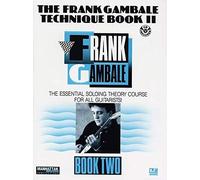 By Frank Gambale The Frank Gambale Technique, Bk 2: The Essential Soloing Theory Course for All Guitarists, Book & CD (Manhattan Music Publications) (Pap/Com)